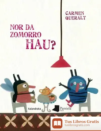 Descargar Nor Da Zomorro Hau? de Carmen Queralt