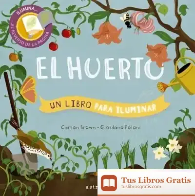 Descargar El Huerto. Un Libro Para Iluminar
