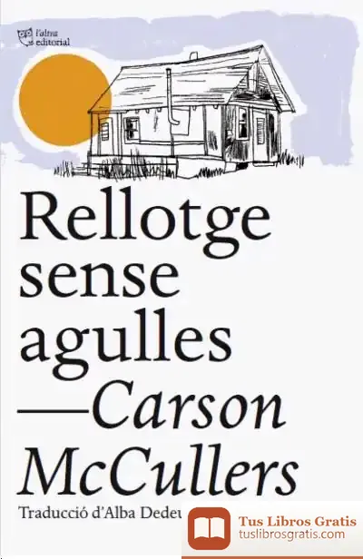 Descargar Rellotge Sense Agulles de Carson Mccullers