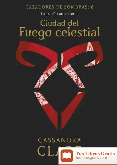 Descargar Ciudad Del Fuego Celestial (Nueva Presentación)