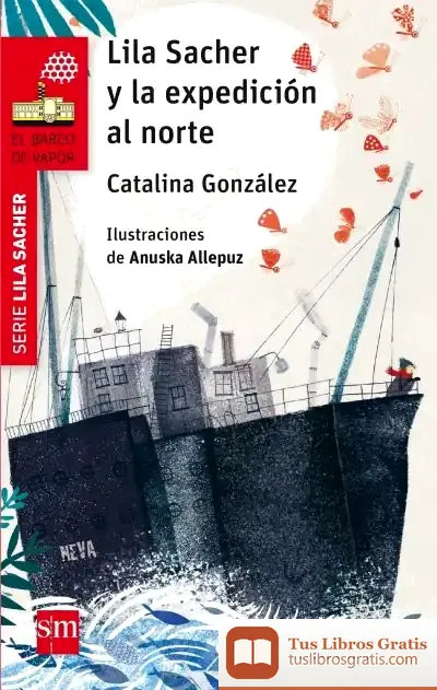 Descargar Lila Sacher Y La Expedición Al Norte de Catalina González Vilar