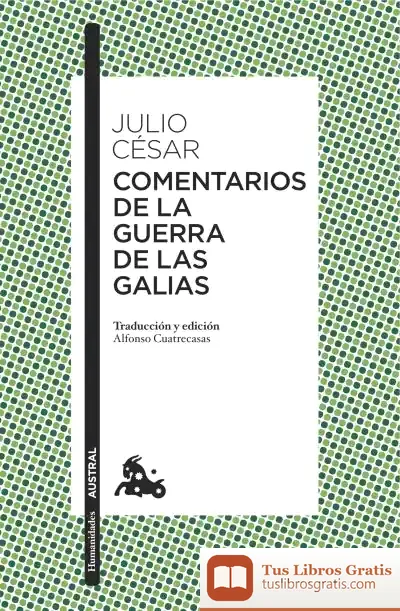 Descargar Comentarios De La Guerra De Las Galias de Cayo Julio César