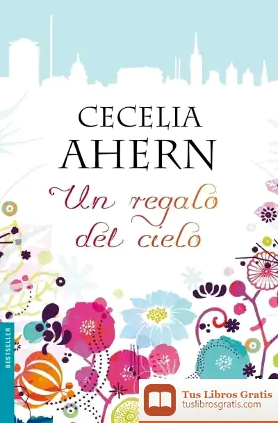 Descargar Un Regalo Del Cielo de Cecelia Ahern