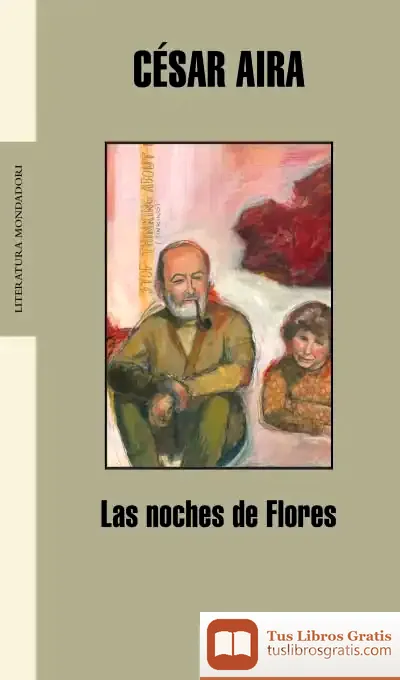Descargar Las Noches De Flores de César Aira