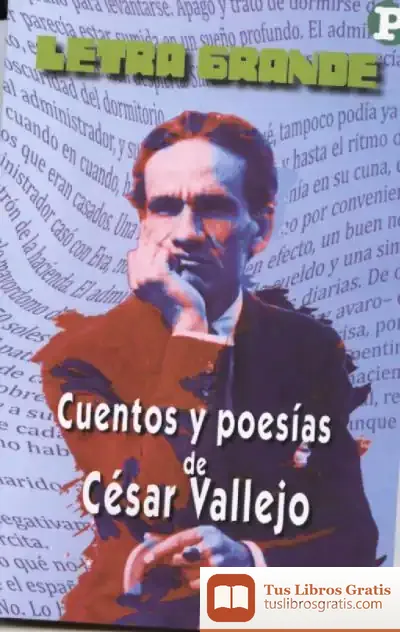Descargar Cuentos Y Poesía De Cesar Vallejo 81 de César Vallejo