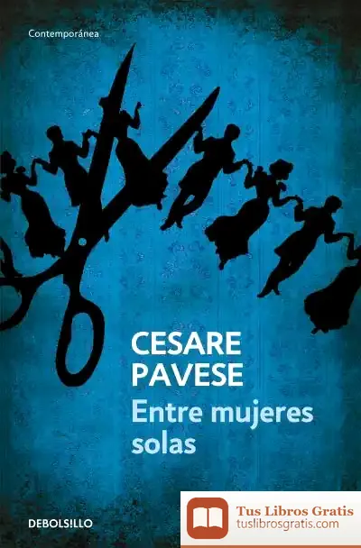 Descargar Entre Mujeres Solas de Cesare Pavese