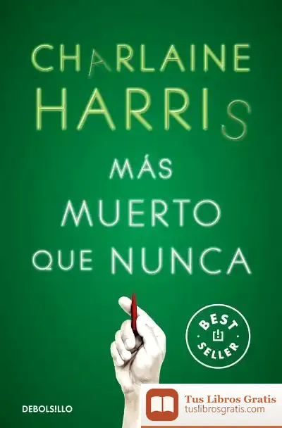 Descargar Más Muerto Que Nunca (Sookie Stackhouse 5)