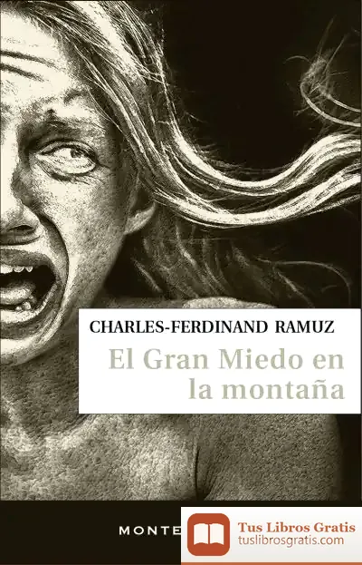 Descargar El Gran Miedo En La Montaña de Charles-ferdinand Ramuz