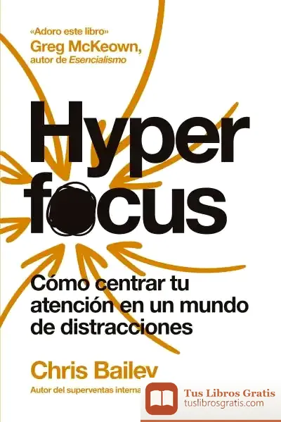 Descargar Hyperfocus (2ª Ed) de Chris Bailey