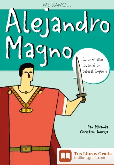 Descargar Me Llamo? Alejandro Magno de Christian Inaraja