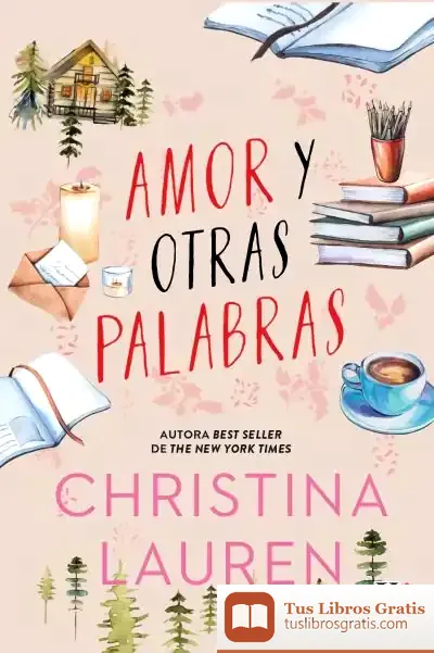 Descargar Amor Y Otras Palabras de Christina Lauren
