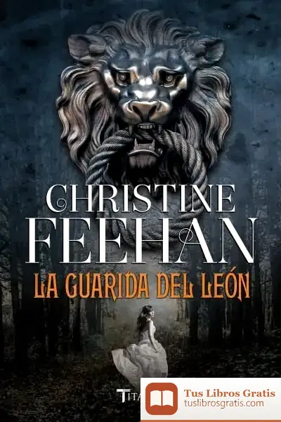 Descargar La Guarida Del León de Christine Feehan