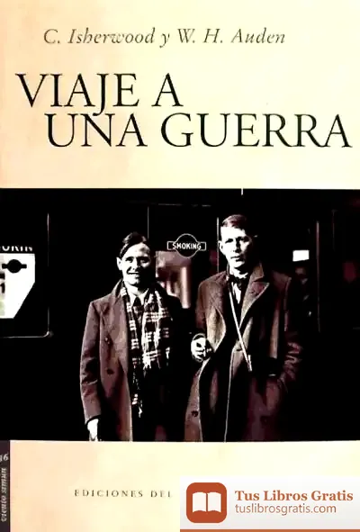 Descargar Viaje A Una Guerra de Christopher Isherwood
