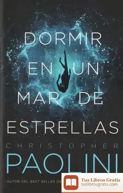 Descargar Dormir En Un Mar De Estrellas de Christopher Paolini