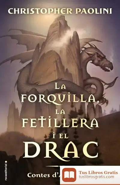 Descargar La Forquilla, La Fetillera I El Drac de Christopher Paolini