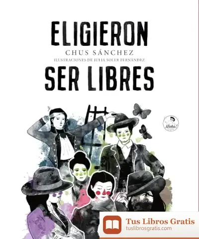 Descargar Eligieron Ser Libres