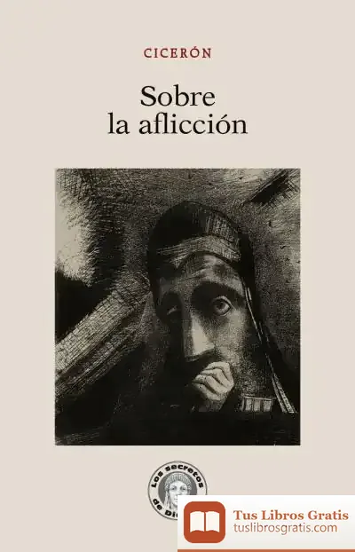 Descargar Sobre La Aflicción de Cicerón