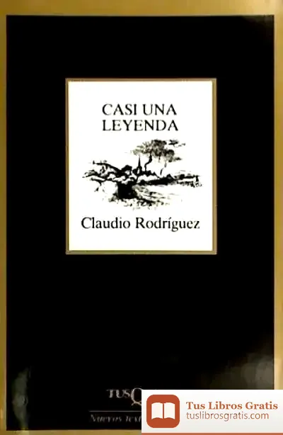 Descargar Casi Una Leyenda de Claudio Rodríguez