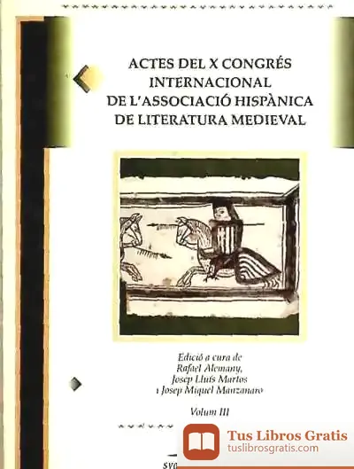 Descargar Actes Del X Congres Internacional De L´Associacio Hispanica De Literatura Mediev de Congrés Internacional de L'associació Hispánica de Literatura Medieval