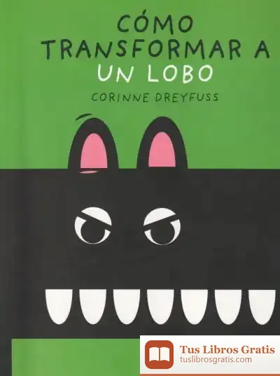 Descargar Cómo Transformar A Un Lobo
