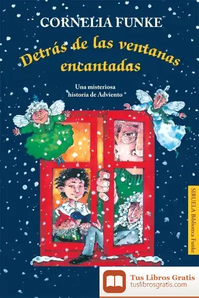 Descargar Detrás De Las Ventanas Encantadas de Cornelia Caroline Funke