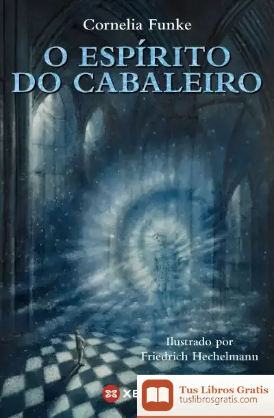 Descargar O Espírito Do Cabaleiro de Cornelia Caroline Funke