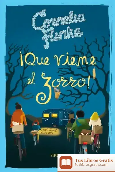 Descargar ¡Que Viene El Zorro! de Cornelia Caroline Funke