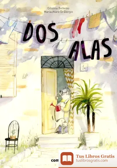 Descargar Dos Alas (+8 Años) de Cristina Bellemo