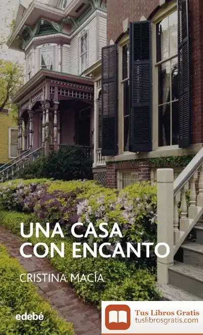 Descargar Una Casa Con Encanto de Cristina Macía