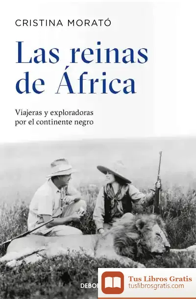 Descargar Las Reinas De África de Cristina Morató