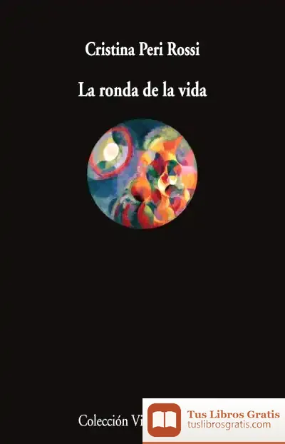 Descargar La Ronda De La Vida de Cristina Peri Rossi