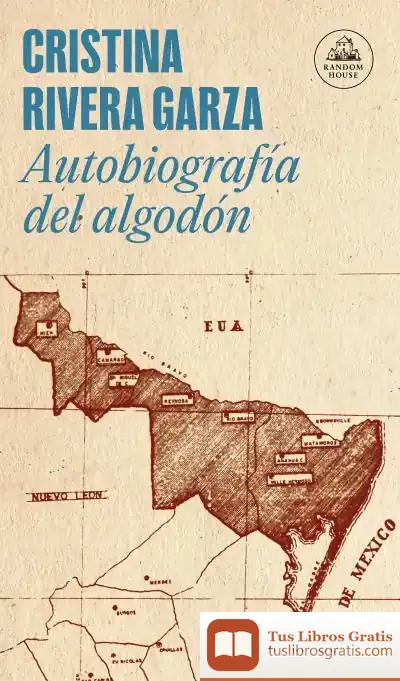 Descargar Autobiografía Del Algodón de Cristina Rivera Garza