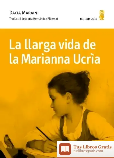 Descargar La Llarga Vida De La Marianna Ucrìa de Dacia Maraini