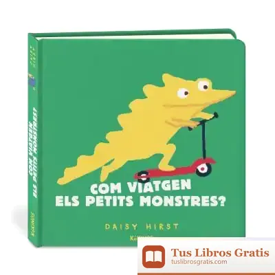 Descargar Com Viatgen Els Petits Monstres? de Daisy Hirst