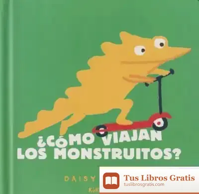Descargar ¿Cómo Viajan Los Monstruitos? de Daisy Hirst