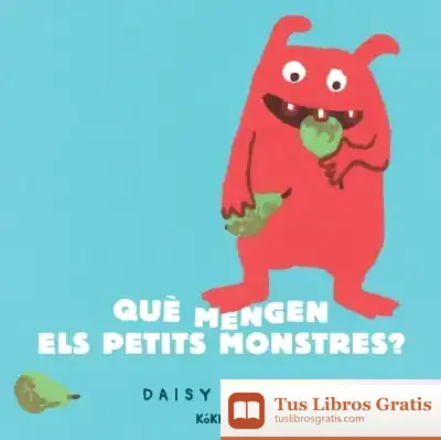 Descargar Que Mengen Els Petits Monstres? de Daisy Hirst