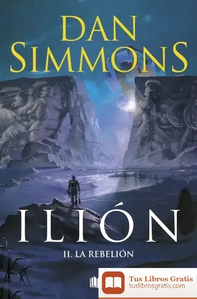 Descargar Ilion Ii. La Rebelion de Dan Simmons