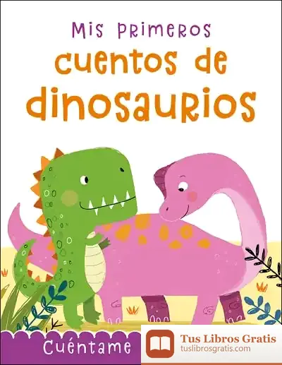 Descargar Mis Primeros Cuentos De Dinosaurios de Dan Taylor