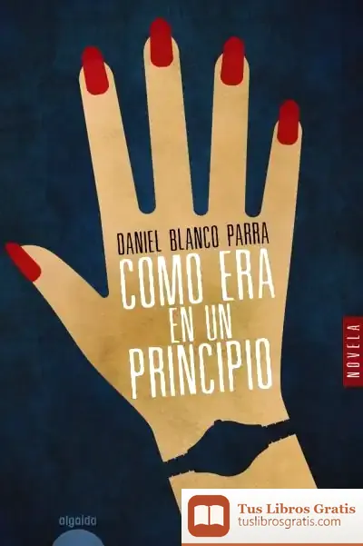 Descargar Como Era En Un Principio de Daniel Blanco Parra
