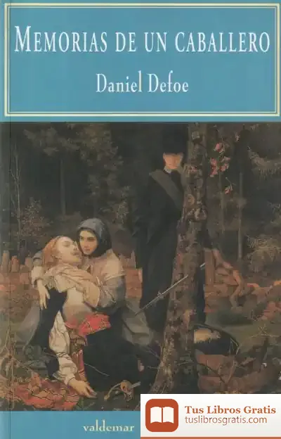 Descargar Memorias De Un Caballero de Daniel Defoe