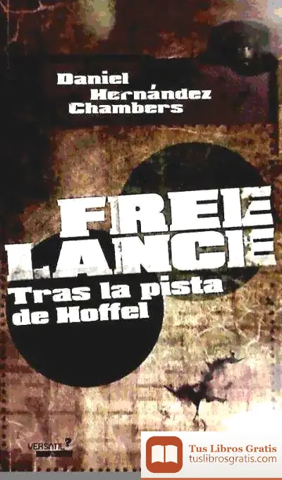 Descargar Free Lance. Tras La Pista De Hoffel de Daniel Hernández Chambers