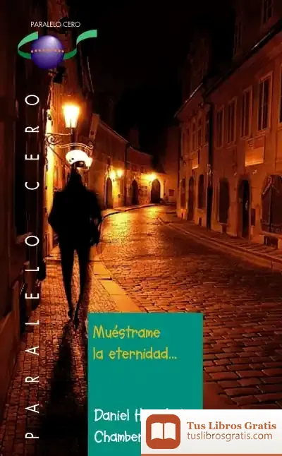 Descargar Muéstrame La Eternidad de Daniel Hernández Chambers