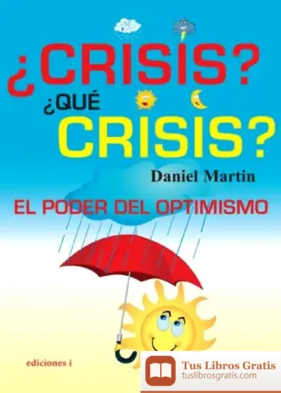 Descargar ¿Crisis?¿Que Crisis? de Daniel Martín