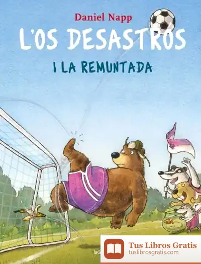 Descargar L'Os Desastrós I La Remuntada de Daniel Napp