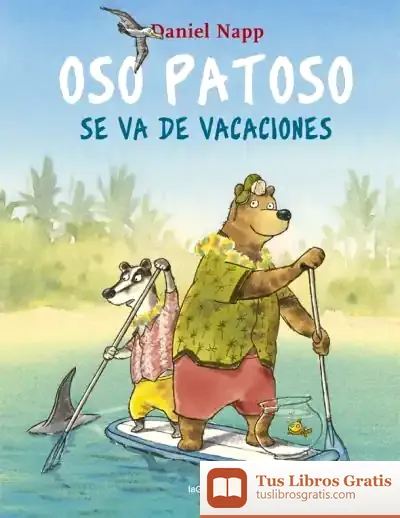 Descargar Oso Patoso Se Va De Vacaciones de Daniel Napp