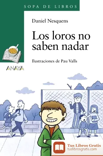 Descargar Los Loros No Saben Nadar de Daniel Nesquens