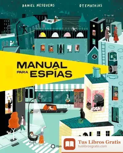 Descargar Manual Para Espías de Daniel Nesquens