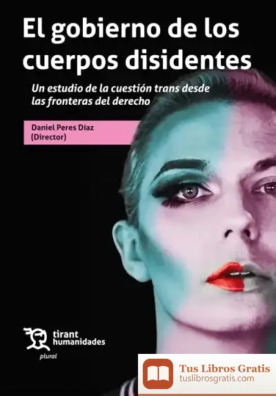 Descargar El Gobierno De Los Cuerpos Disidentes de Daniel Peres Díaz