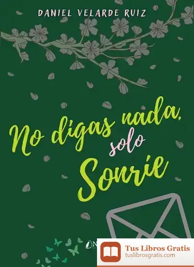 Descargar No Digas Nada, Solo Sonríe