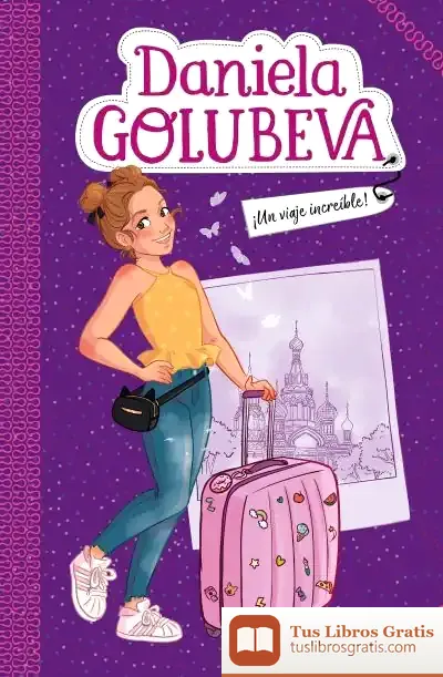 Descargar ¡Un Viaje Increíble! de Daniela Golubeva